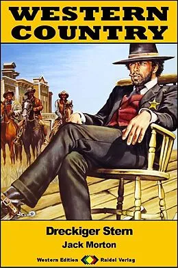 E-Book (epub) WESTERN COUNTRY 546: Dreckiger Stern von Jack Morton