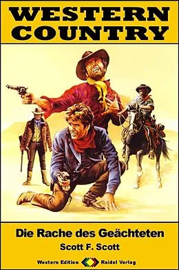 E-Book (epub) WESTERN COUNTRY 574: Die Rache des Geächteten von Scott F. Scott