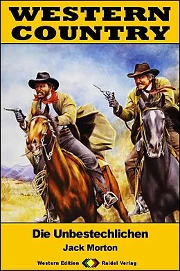 E-Book (epub) WESTERN COUNTRY 581: Die Unbestechlichen von Jack Morton