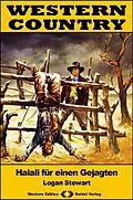 E-Book (epub) WESTERN COUNTRY 582: Halali für einen Gejagten von Logan Stewart