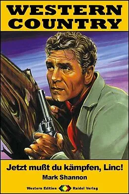 E-Book (epub) WESTERN COUNTRY 583: Jetzt mußt du kämpfen, Linc! von Mark Shannon