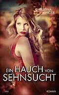 E-Book (epub) Ein Hauch von Sehnsucht von Christina Unger