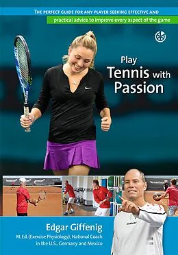 E-Book (epub) Play Tennis with Passion von Edgar Giffenig