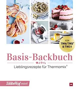 E-Book (epub) mein ZauberTopf mixt! Basis-Backbuch von Redaktion mein ZauberTopf