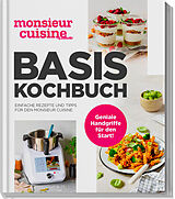Fester Einband monsieur cuisine by ZauberMix - Basis-Kochbuch von Redaktion mein ZauberTopf
