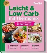 Fester Einband Leicht & Low Carb mit Thermomix® von Redaktion ZauberTopf Club