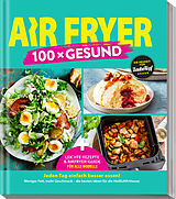 Fester Einband AIR FRYER 100 x Gesund von Redaktion ZauberTopf