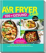 Fester Einband AIR FRYER 100 x Gesund von Redaktion ZauberTopf