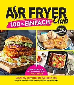 E-Book (epub) AIR FRYER Club 100 x einfach von Redaktion Air Fryer Club