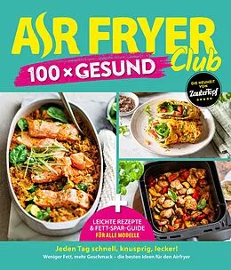 E-Book (epub) AIR FRYER Club 100 x Gesund von Redaktion Air Fryer Club