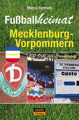 Kartonierter Einband Fußballheimat Mecklenburg-Vorpommern von Marco Bertram