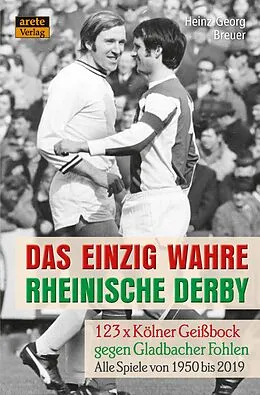E-Book (epub) Das einzig wahre Rheinische Derby von Heinz-Georg Breuer
