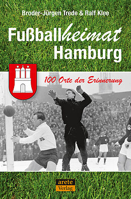 Kartonierter Einband Fußballheimat Hamburg von Broder-Jürgen Trede, Ralf Klee