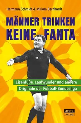 E-Book (epub) "Männer trinken keine Fanta" von Hermann Schmidt, Miriam Bernhardt