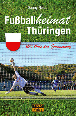 Kartonierter Einband Fußballheimat Thüringen von Danny Neidel