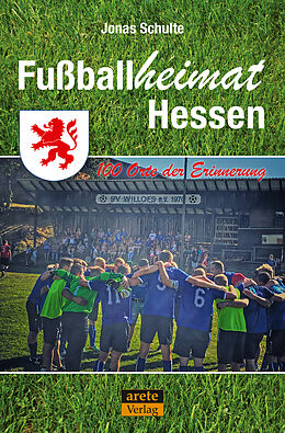 Kartonierter Einband Fußballheimat Hessen von Jonas Schulte