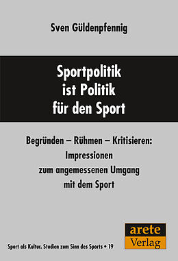 Kartonierter Einband Sportpolitik ist Politik für den Sport von Sven Güldenpfennig