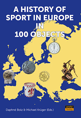 Livre Relié A History of Sport in Europe in 100 Objects de 