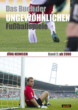 Kartonierter Einband Das Buch der ungewöhnlichen Fußballspiele von Jörg Heinisch