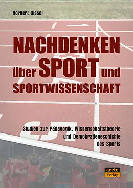 E-Book (pdf) Nachdenken über Sport und Sportwissenschaft von Norbert Gissel