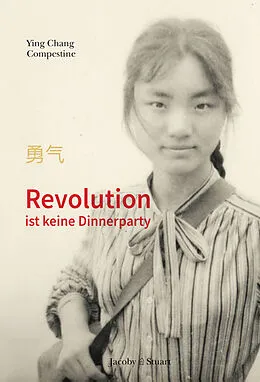 E-Book (epub) Revolution ist keine Dinnerparty von Ying Chang Compestine
