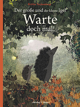 Fester Einband Der große und der kleine Igel / Warte doch mal! von Britta Teckentrup