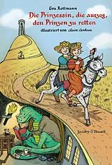 Fester Einband Die Prinzessin, die auszog, den Prinzen zu retten von Eva Rottmann