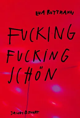 E-Book (epub) Fucking fucking schön von Eva Rottmann