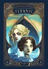 Fester Einband Im Schatten der Titanic von Cécile Roumiguière