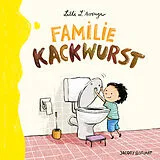 Fester Einband Familie Kackwurst von Lilli LArronge