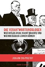 Fester Einband Die Verantwortungslosen von Johann Chapoutot