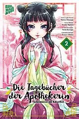 Kartonierter Einband Die Tagebücher der Apothekerin - Geheimnisse am Kaiserhof 2 von Natsu Hyuuga, Itsuki Nanao
