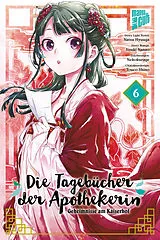 Kartonierter Einband (Kt) Die Tagebücher der Apothekerin - Geheimnisse am Kaiserhof 6 von Natsu Hyuuga, Itsuki Nanao