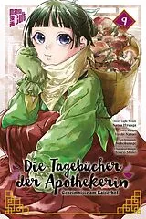 Kartonierter Einband Die Tagebücher der Apothekerin - Geheimnisse am Kaiserhof 9 von Natsu Hyuuga, Itsuki Nanao