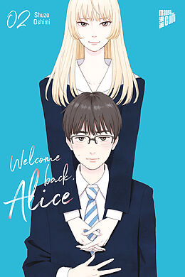 Kartonierter Einband Welcome Back, Alice 2 von Shuzo Oshimi