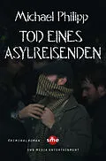 E-Book (epub) Tod eines Asylreisenden von Michael Philipp
