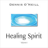 Audio CD (CD/SACD) Healing Spirit von Dennis O&apos;Neill