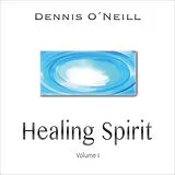 Audio CD (CD/SACD) Healing Spirit von Dennis O'Neill