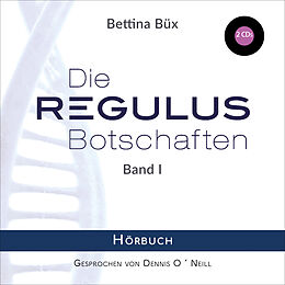 Audio CD (CD/SACD) Die Regulus-Botschaften von Bettina Büx