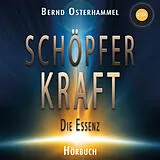 Audio CD (CD/SACD) Schöpferkraft: Ein Wegweiser zu einem kraftvollen und authentischen Leben von Bernd Osterhammel