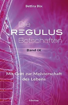 E-Book (epub) Die Regulus-Botschaften von Bettina Büx