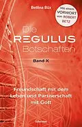 E-Book (epub) Die Regulus-Botschaften von Bettina Büx