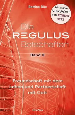E-Book (epub) Die Regulus-Botschaften von Bettina Büx
