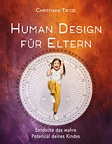 Kartonierter Einband Human Design für Eltern von Christiane Tietze