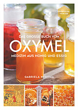 Fester Einband Das große Buch vom OXYMEL von Gabriela Nedoma