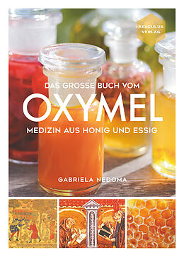 Fester Einband Das große Buch vom OXYMEL von Gabriela Nedoma