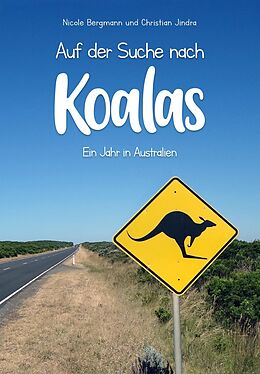 Kartonierter Einband Auf der Suche nach Koalas von Nicole Bergmann, Christian Jindra