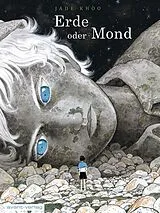 Fester Einband Erde oder Mond von Jade Khoo