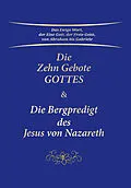 E-Book (epub) Die Zehn Gebote Gottes &amp; Die Bergpredigt des Jesus von Nazareth von Gabriele