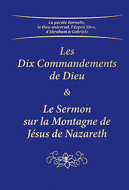 eBook (epub) Les Dix Commandements de Dieu &amp; Le Sermon sur la Montagne de Jésus de Nazareth de Gabriele